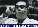 FANTASTIC PLASTIC MACHINE (photo)